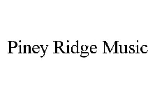 PINEY RIDGE MUSIC