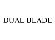 DUAL BLADE