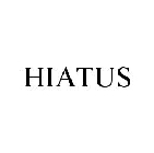 HIATUS