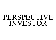 PERSPECTIVE INVESTOR