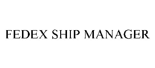 FEDEX SHIP MANAGER