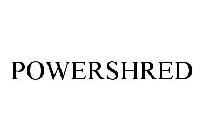 POWERSHRED