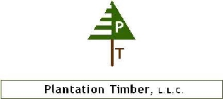 P T PLANTATION TIMBER, L.L.C.