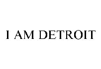 I AM DETROIT