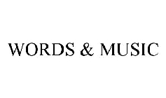 WORDS & MUSIC