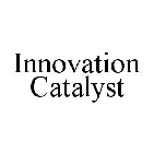 INNOVATION CATALYST