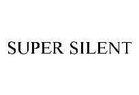 SUPER SILENT