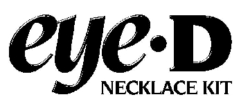 EYE-D NECKLACE KIT