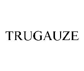 TRUGAUZE