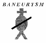 BANEURYSM