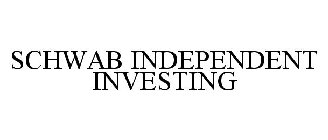 SCHWAB INDEPENDENT INVESTING