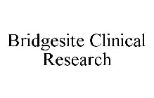 BRIDGESITE CLINICAL RESEARCH