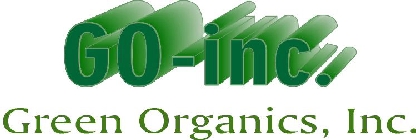 GO-INC. GREEN ORGANICS, INC.