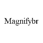 MAGNIFYBR