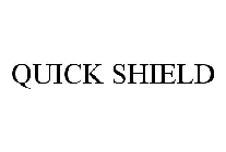 QUICK SHIELD