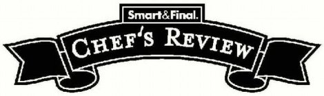 SMART & FINAL. CHEF'S REVIEW