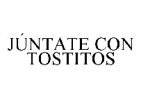 JÚNTATE CON TOSTITOS