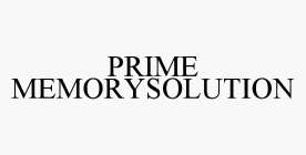 PRIME MEMORYSOLUTION