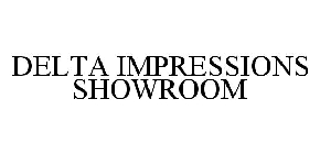 DELTA IMPRESSIONS SHOWROOM