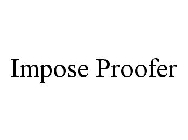 IMPOSE PROOFER