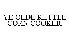 YE OLDE KETTLE CORN COOKER