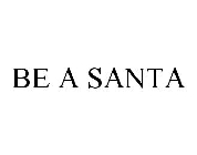 BE A SANTA