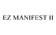 EZ MANIFEST II