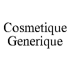 COSMETIQUE GENERIQUE