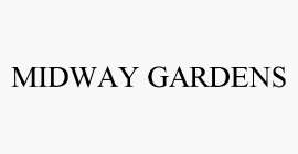 MIDWAY GARDENS