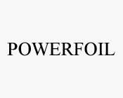 POWERFOIL