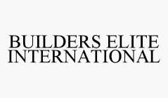 BUILDERS ELITE INTERNATIONAL