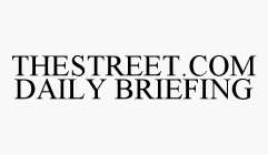 THESTREET.COM DAILY BRIEFING