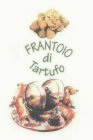 FRANTOIO DI TARTUFO