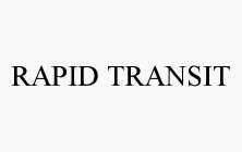 RAPID TRANSIT