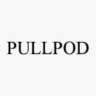 PULLPOD