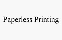 PAPERLESS PRINTING