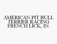 AMERICAN PIT BULL TERRIER RACING FRENCH LICK, IN.