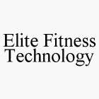 ELITE FITNESS TECHNOLOGY