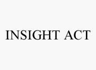 INSIGHT ACT