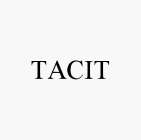 TACIT