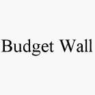 BUDGET WALL