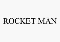ROCKET MAN