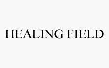 HEALING FIELD