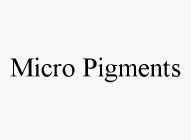 MICRO PIGMENTS