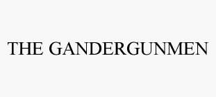 THE GANDERGUNMEN