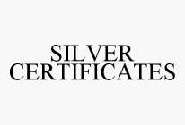 SILVER CERTIFICATES