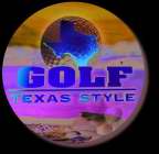 GOLF TEXAS STYLE