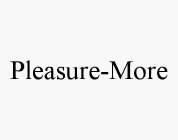 PLEASURE-MORE