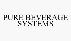 PURE BEVERAGE SYSTEMS