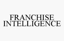 FRANCHISE INTELLIGENCE